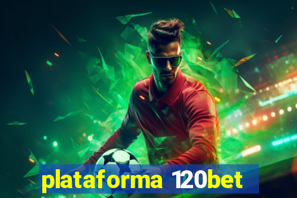 plataforma 120bet